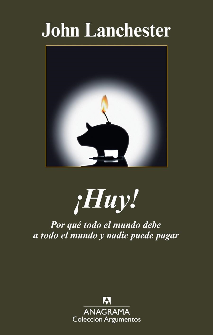 Huy! Por qué todo el mundo debe a todo el mundo y nadie puede pagar | 9788433963130 | Lanchester, John | Llibres.cat | Llibreria online en català | La Impossible Llibreters Barcelona