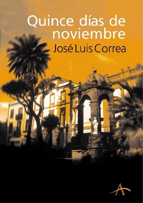 QUINCE DIAS DE NOVIEMBRE | 9788484281887 | CORREA, JOSE LUIS | Llibres.cat | Llibreria online en català | La Impossible Llibreters Barcelona