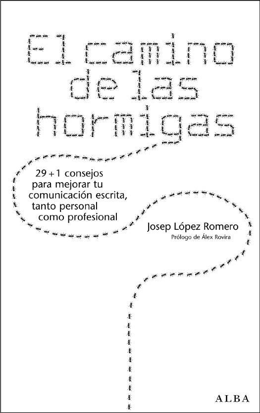 CAMINO DE LAS HORMIGAS, EL | 9788484283348 | LOPEZ ROMERO, JOSE | Llibres.cat | Llibreria online en català | La Impossible Llibreters Barcelona