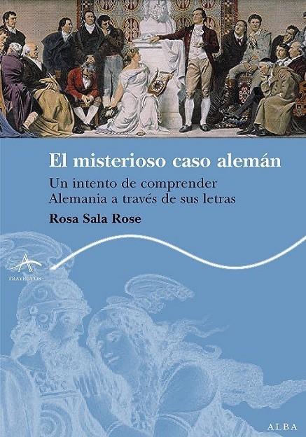 MISTERIOSO CASO ALEMAN, EL.UN INTENTO DE COMPRENDER ALEMANIA | 9788484283409 | SALA ROSE, ROSA | Llibres.cat | Llibreria online en català | La Impossible Llibreters Barcelona