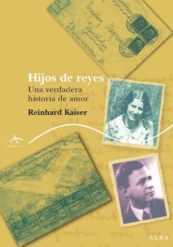 HIJOS DE REYES. UNA VERDADERA HISTORIA DE AMOR | 9788484283454 | KAISER, REINHARD | Llibres.cat | Llibreria online en català | La Impossible Llibreters Barcelona