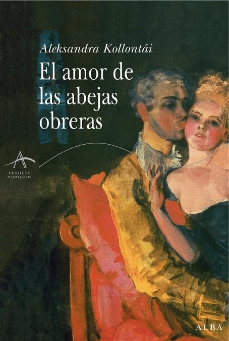 AMOR DE LAS ABEJAS OBRERAS, EL | 9788484284192 | KOLLONTAI, ALEKSANDRA | Llibres.cat | Llibreria online en català | La Impossible Llibreters Barcelona