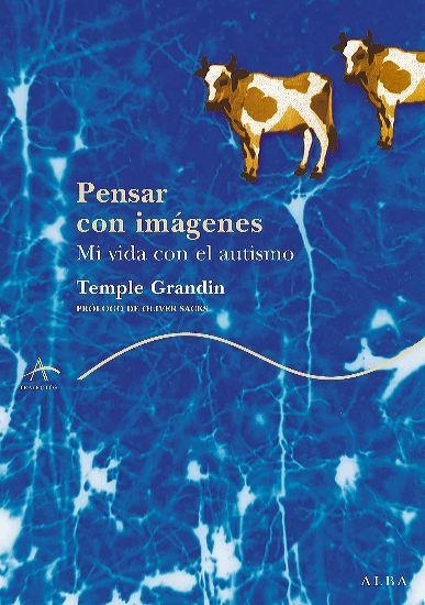 Pensar con imágenes: mi vida con el autismo | 9788484283065 | Temple, Grandin | Llibres.cat | Llibreria online en català | La Impossible Llibreters Barcelona