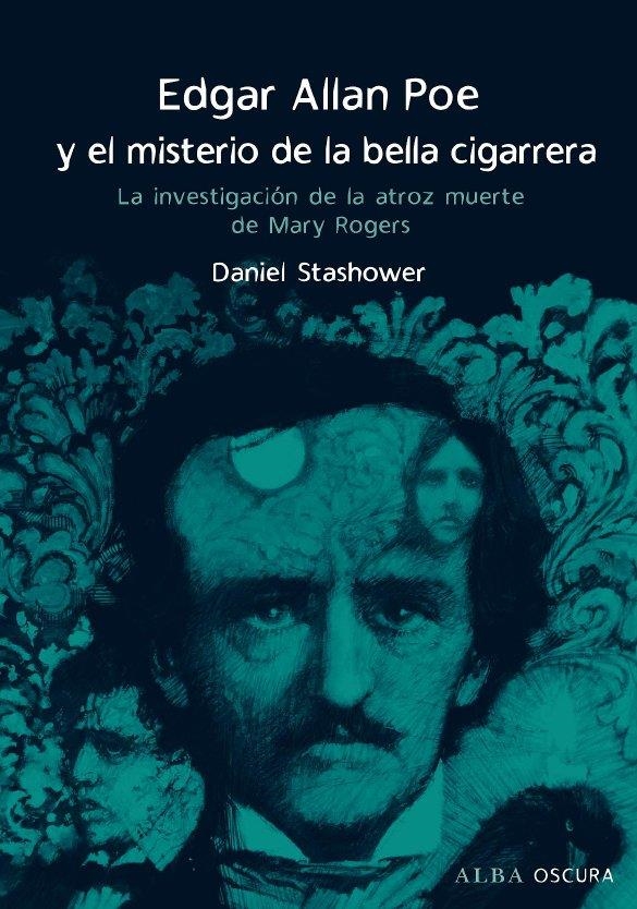 Edgar Allan Poe y el misterio de la bella cigarrera | 9788484285915 | Poe, Edgar Allan | Llibres.cat | Llibreria online en català | La Impossible Llibreters Barcelona