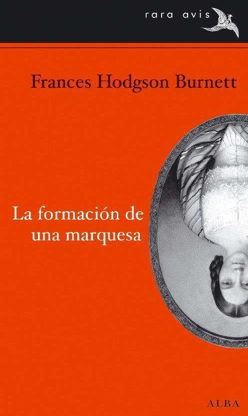 LA FORMACION DE UNA MARQUESA | 9788484286721 | HODGSON BURNETT, FRANCES | Llibres.cat | Llibreria online en català | La Impossible Llibreters Barcelona