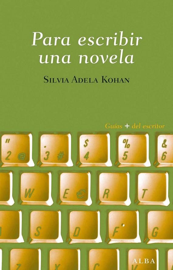 PARA ESCRIBIR UNA NOVELA | 9788484287605 | KOHAN, SILVIA A. | Llibres.cat | Llibreria online en català | La Impossible Llibreters Barcelona