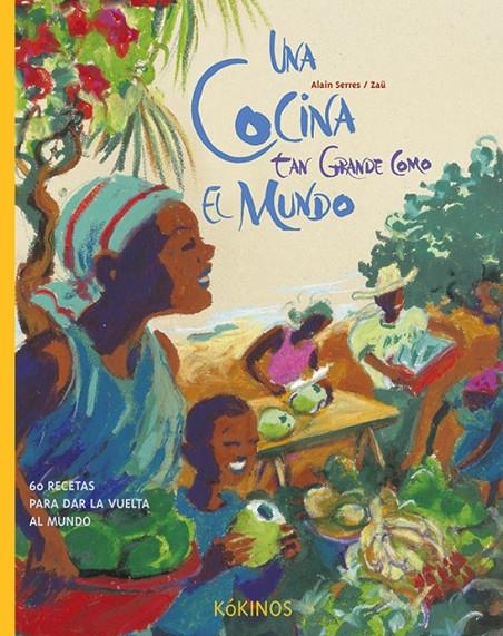 UNA COCINA TAN GRANDE COMO EL MUNDO | 9788496629073 | Serres, Alain | Llibres.cat | Llibreria online en català | La Impossible Llibreters Barcelona