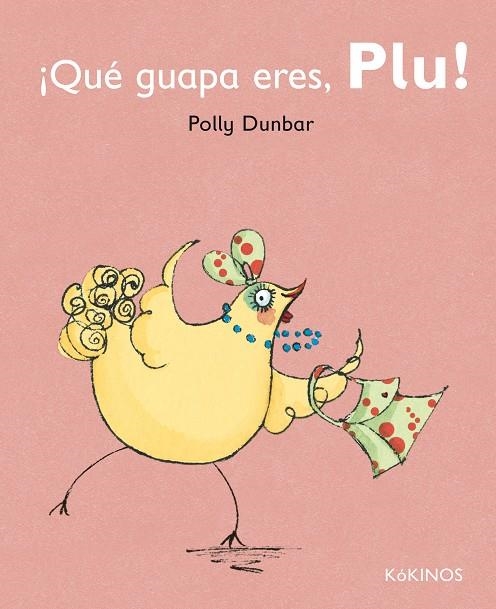 ¡Qué guapa eres, Plu! | 9788492750603 | Dunbar, Polly | Llibres.cat | Llibreria online en català | La Impossible Llibreters Barcelona