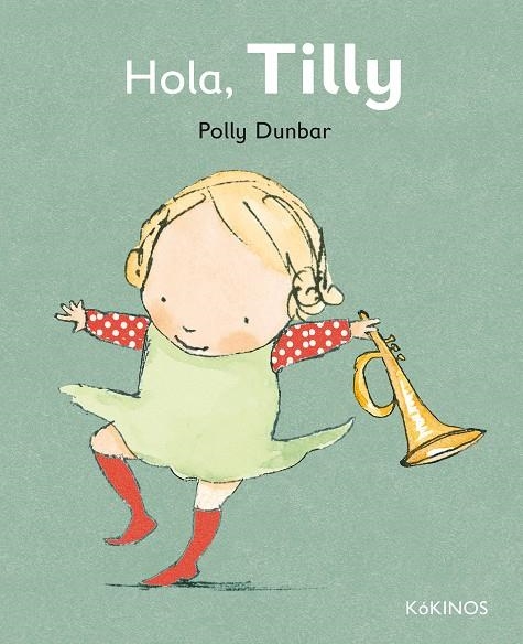 Hola, Tilly | 9788492750566 | Dunbar, Polly | Llibres.cat | Llibreria online en català | La Impossible Llibreters Barcelona