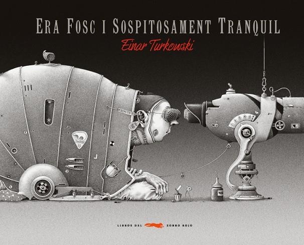 ERA FOSC I SOSPITOSAMENT TRANQUIL | 9788496509528 | TURKOWSKI, EINAR | Llibres.cat | Llibreria online en català | La Impossible Llibreters Barcelona