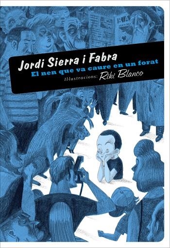 El nen que va caure en un forat | 9788492412112 | Sierra i Fabra, Jordi | Llibres.cat | Llibreria online en català | La Impossible Llibreters Barcelona