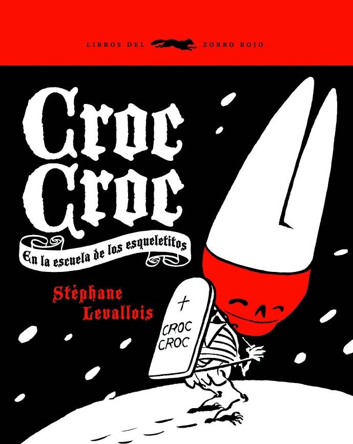 Croc Croc. En la escuela de los esqueletitos | 9788492412341 | Levallois, Stéohane | Llibres.cat | Llibreria online en català | La Impossible Llibreters Barcelona