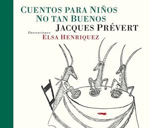 Cuentos para niños no tan buenos | 9788492412914 | Prevert, Jacques | Llibres.cat | Llibreria online en català | La Impossible Llibreters Barcelona