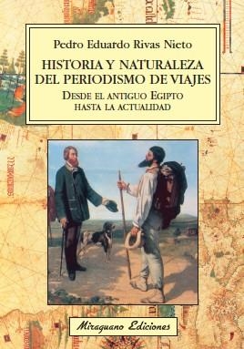 HISTORIA Y NATURALEZA DEL PERIODISMO DE VIAJES DESDE EL ANTI | 9788478133062 | RIVAS, PEDRO EDUARDO | Llibres.cat | Llibreria online en català | La Impossible Llibreters Barcelona