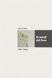 El mirall del fons | 9788489751361 | Miró, Mercè | Llibres.cat | Llibreria online en català | La Impossible Llibreters Barcelona