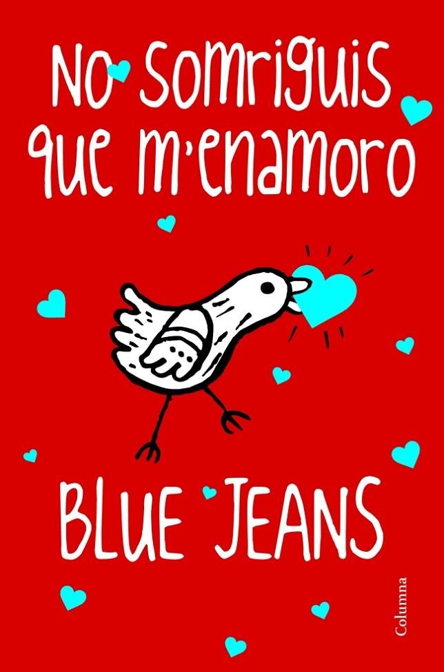 No somriguis que m'enamoro | 9788466416245 | Blue Jeans | Llibres.cat | Llibreria online en català | La Impossible Llibreters Barcelona