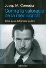 Contra la valoració de la mediocritat | 9788415720041 | CORREDOR I POMES, JOSEP M | Llibres.cat | Llibreria online en català | La Impossible Llibreters Barcelona