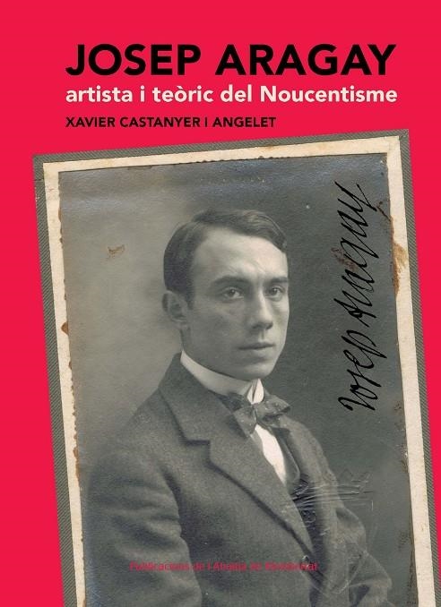 Josep Aragay, artista i teòric del Noucentisme | 9788498835533 | Castanyer i Angelet, Xavier | Llibres.cat | Llibreria online en català | La Impossible Llibreters Barcelona