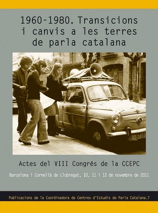 1960-1980. Transicions i canvis a les terres de parla catalana | 9788490340363 | Directors de l?edició: Ramon Arnabat Mata/Josep Santesmases i Ollé | Llibres.cat | Llibreria online en català | La Impossible Llibreters Barcelona