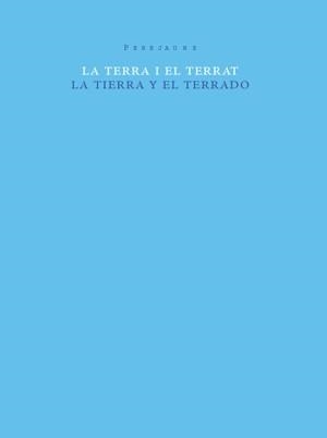 La terra i el terrat/ La tierra y el terrado | 9788493592165 | Perejaume | Llibres.cat | Llibreria online en català | La Impossible Llibreters Barcelona