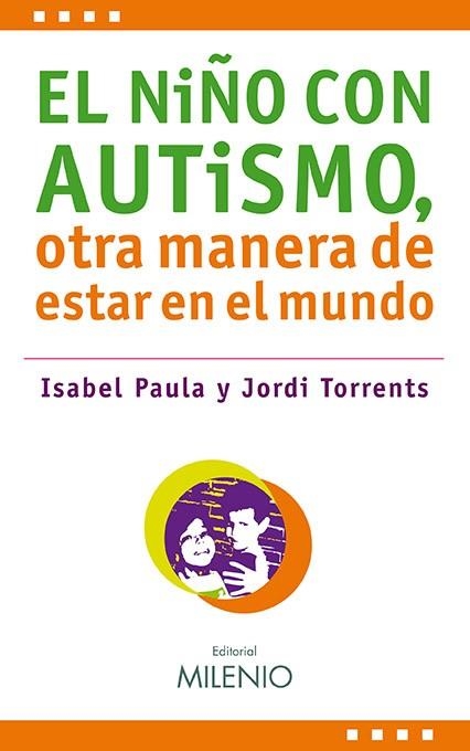 El niño con autismo, otra manera de estar en el mundo | 9788497433341 | Paula, Isabel ; Torrents, Jordi | Llibres.cat | Llibreria online en català | La Impossible Llibreters Barcelona