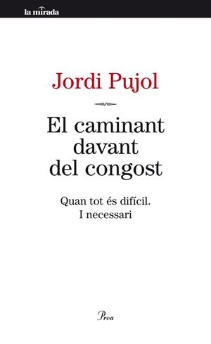 El caminant davant del congost. Quan tot és difícil. I necessari | 9788498092189 | Pujol, Jordi | Llibres.cat | Llibreria online en català | La Impossible Llibreters Barcelona