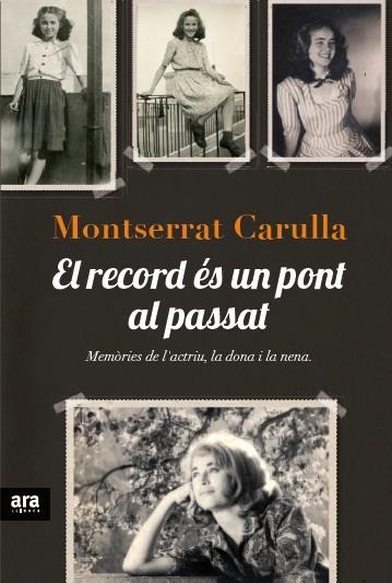 El record és un pont al passat | 9788415642138 | Carulla i Ventura, Montserrat | Llibres.cat | Llibreria online en català | La Impossible Llibreters Barcelona