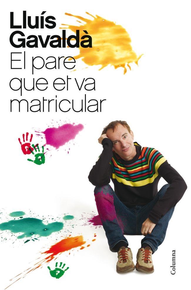 El pare que et va matricular | 9788466416207 | Gavaldà, Lluís | Llibres.cat | Llibreria online en català | La Impossible Llibreters Barcelona