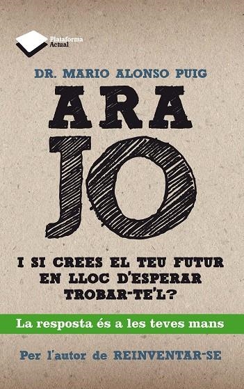 Ara jo | 9788415750208 | Alonso Puig, Dr. Mario | Llibres.cat | Llibreria online en català | La Impossible Llibreters Barcelona