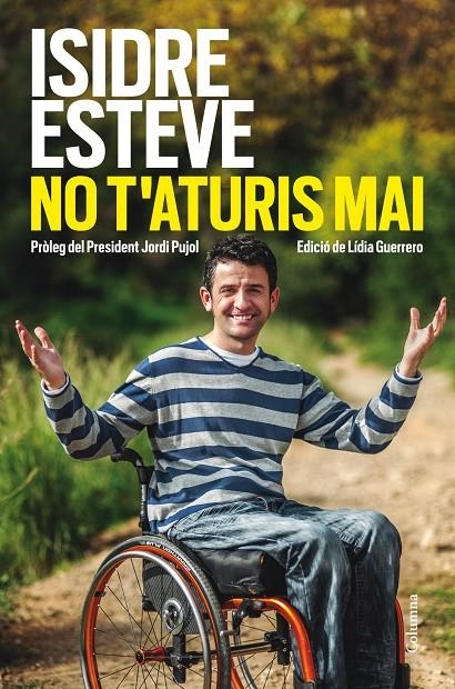 No t'aturis mai | 9788466416214 | Esteve, Isidre | Llibres.cat | Llibreria online en català | La Impossible Llibreters Barcelona