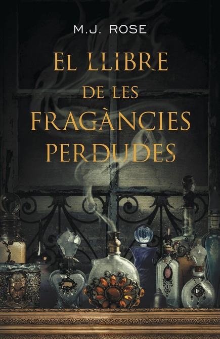 El llibre de les fragàncies perdudes | 9788401388187 | ROSE, M. J. | Llibres.cat | Llibreria online en català | La Impossible Llibreters Barcelona