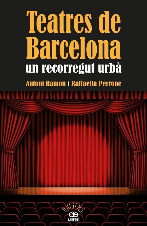 Teatres de Barcelona. Un recorregut urbà | 9788472460973 | Ramon, antoni/Perrone, Raffaella | Llibres.cat | Llibreria online en català | La Impossible Llibreters Barcelona