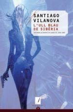 L'ull blau de Sibèria | 9788490341049 | Vilanova, Santiago | Llibres.cat | Llibreria online en català | La Impossible Llibreters Barcelona