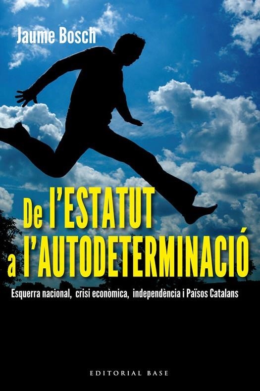 De l'estatut a l'autodeterminació | 9788415711308 | Bosch i Mestres, Jaume | Llibres.cat | Llibreria online en català | La Impossible Llibreters Barcelona