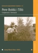 Pere Boldú i Tilló. Cooperació i formació | 9788490341179 | Pons i Altés, Josep Maria | Llibres.cat | Llibreria online en català | La Impossible Llibreters Barcelona