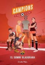 El somni blaugrana | 9788415790105 | Array | Llibres.cat | Llibreria online en català | La Impossible Llibreters Barcelona