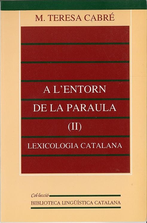 A l?entorn de la paraula (II): lexicologia catalana | 9788437015187 | Cabré Castellví, M. Teresa | Llibres.cat | Llibreria online en català | La Impossible Llibreters Barcelona