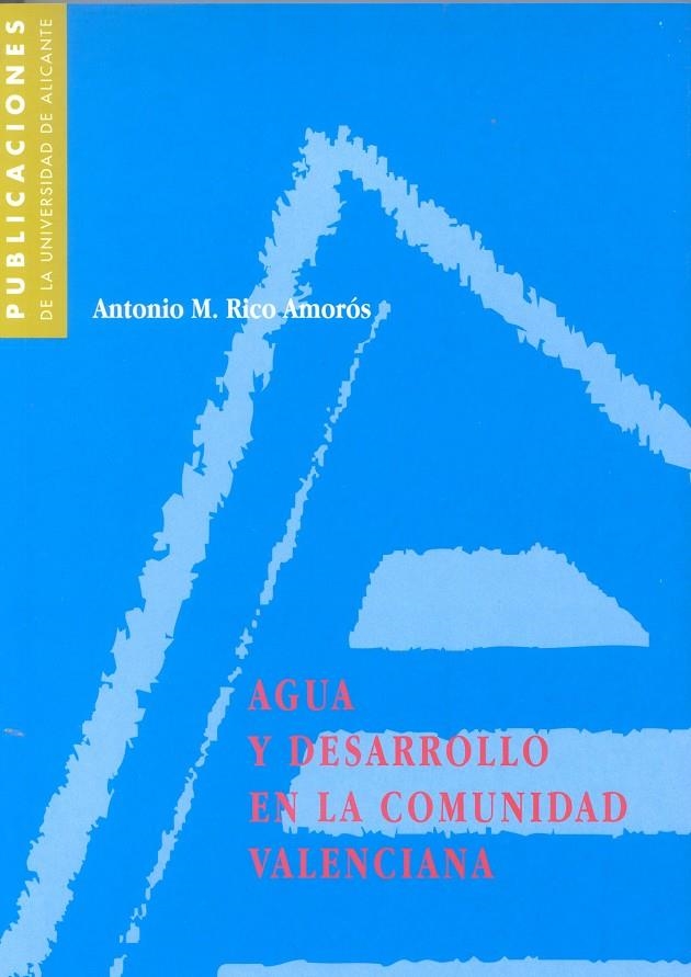 Agua y desarrollo en la Comunidad Valenciana | 9788479083649 | Rico Amorós, A. | Llibres.cat | Llibreria online en català | La Impossible Llibreters Barcelona