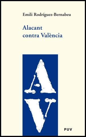 Alacant contra València | 9788437061023 | Rodríguez-Bernabeu, Emili | Llibres.cat | Llibreria online en català | La Impossible Llibreters Barcelona