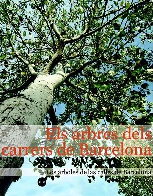 Els arbres dels carrers de Barcelona / Los árboles de las calles de Barcelona | 9788447531387 | SÃ nchez Cuxart, Antoni;Llistosella Vidal, Jaume | Llibres.cat | Llibreria online en català | La Impossible Llibreters Barcelona