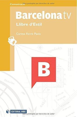 Barcelona tv. Llibre d'Estil | 9788497887373 | Ferré Pavia, Carme | Llibres.cat | Llibreria online en català | La Impossible Llibreters Barcelona