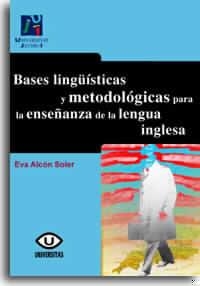 Bases lingüísticas y metodológicas para la enseñanza de la lengua inglesa | 9788480214056 | Alcón Soler, Eva | Llibres.cat | Llibreria online en català | La Impossible Llibreters Barcelona