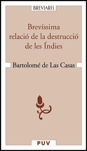 Brevíssima relació de la destrucció de les Índies | 9788437067322 | Casas, Bartolomé de las | Llibres.cat | Llibreria online en català | La Impossible Llibreters Barcelona