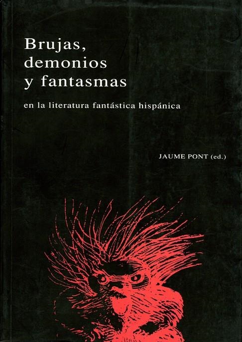 Brujas, demonios y fantasmas en la literatura fantástica hispánica. | 9788484099925 | Pont, Jaume | Llibres.cat | Llibreria online en català | La Impossible Llibreters Barcelona