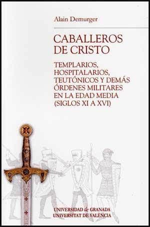 Caballeros de Cristo | 9788437063102 | Demurger, Alain | Llibres.cat | Llibreria online en català | La Impossible Llibreters Barcelona