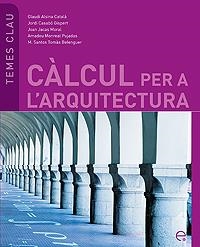 CÃ lcul a l'arquitectura | 9788483019450 | Alsina CatalÃ , Claudi;Jacas Moral, Joan;TomÃ¡s Belenguer, Maria S.;CasabÃ³ Gispert, Jordi;Monreal P | Llibres.cat | Llibreria online en català | La Impossible Llibreters Barcelona