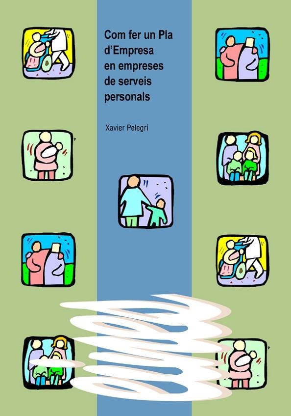 Com fer un Pla d'Empresa en empreses de serveis personals. | 9788484099109 | Pelegrí Viaña, Xavier | Llibres.cat | Llibreria online en català | La Impossible Llibreters Barcelona