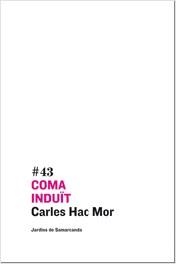 Coma induït | 9788497662116 | Carles Hac Mor | Llibres.cat | Llibreria online en català | La Impossible Llibreters Barcelona