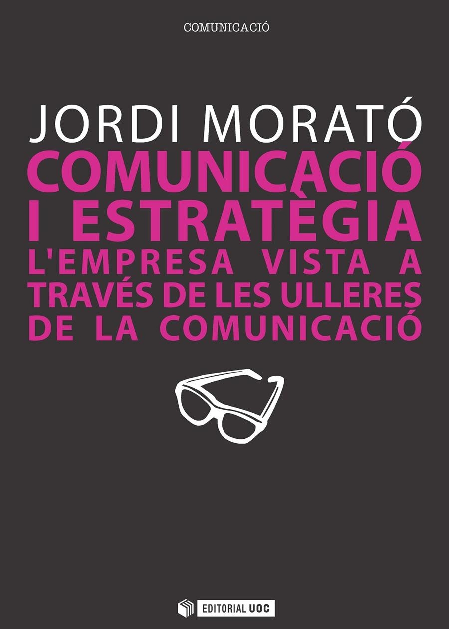 Comunicació i estratègia | 9788490291375 | Morató Bullido, Jordi | Llibres.cat | Llibreria online en català | La Impossible Llibreters Barcelona