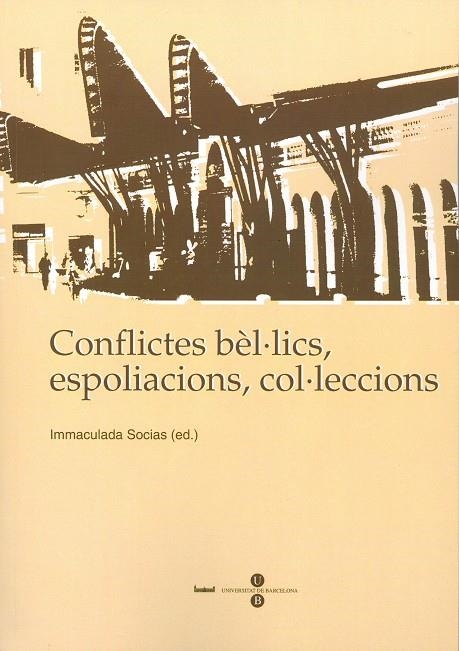 Conflictes bèl·lics, espoliacions, col·leccions | 9788447533855 | Socias Batet, M. Inmaculada | Llibres.cat | Llibreria online en català | La Impossible Llibreters Barcelona